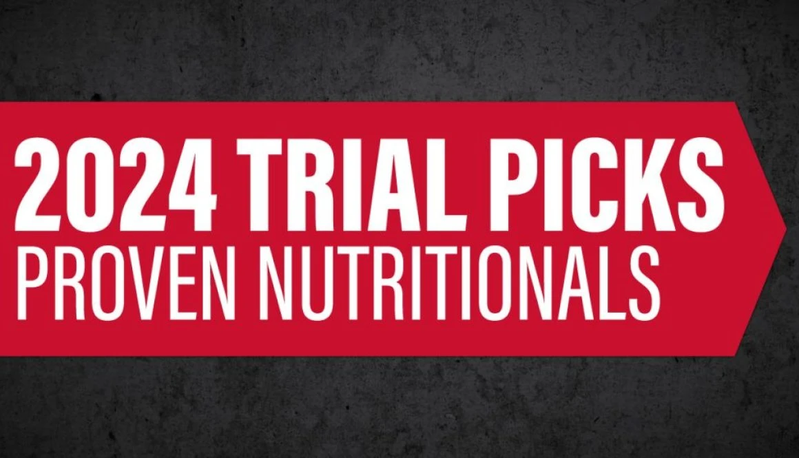 2024 Trial Picks Proven Nutritionals